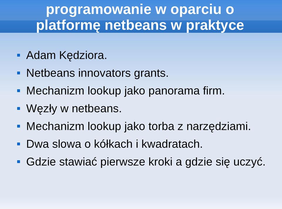 Węzły w netbeans. Mechanizm lookup jako torba z narzędziami.