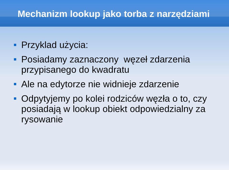 Ale na edytorze nie widnieje zdarzenie Odpytyjemy po kolei