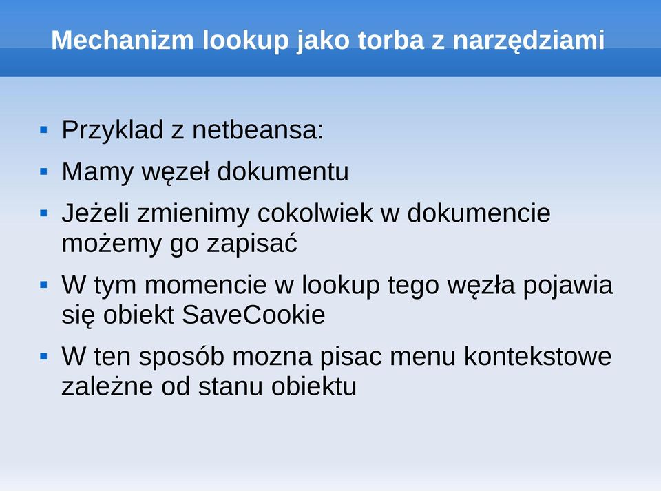 zapisać W tym momencie w lookup tego węzła pojawia się obiekt