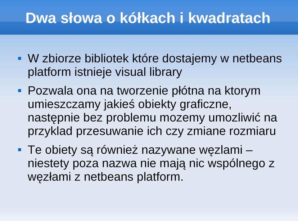 następnie bez problemu mozemy umozliwić na przyklad przesuwanie ich czy zmiane rozmiaru Te obiety