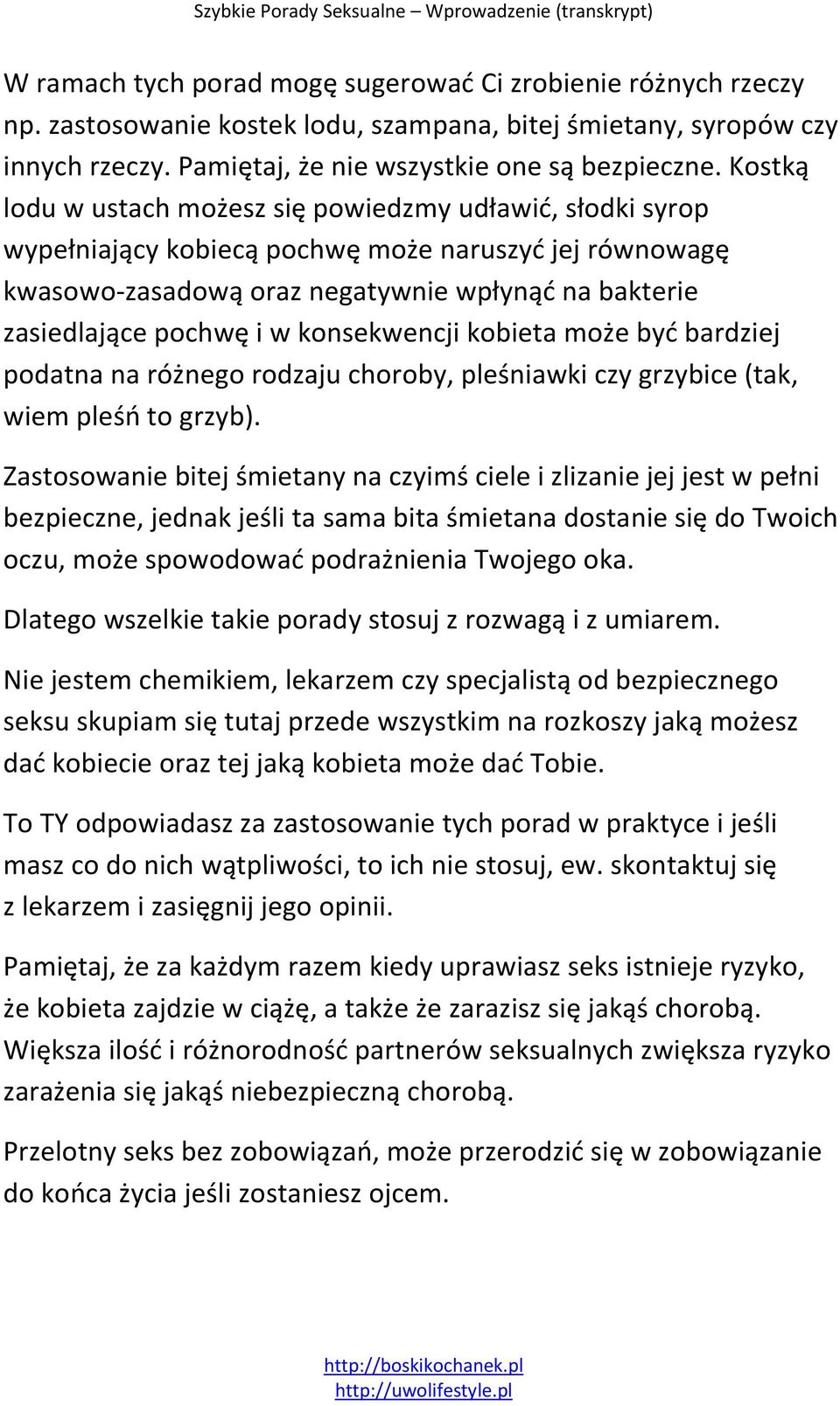 konsekwencji kobieta może byd bardziej podatna na różnego rodzaju choroby, pleśniawki czy grzybice (tak, wiem pleśo to grzyb).