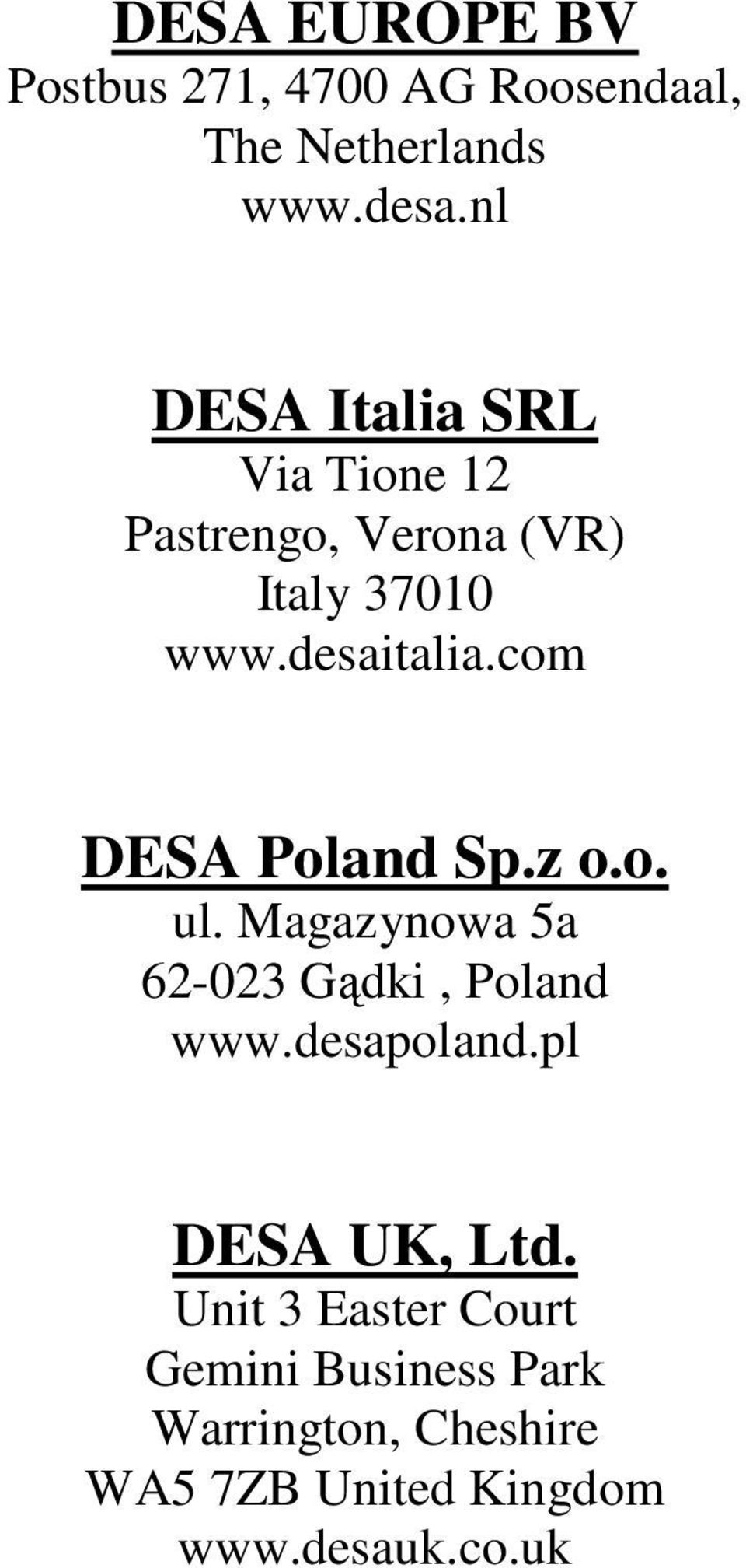 com DESA Poland Sp.z o.o. ul. Magazynowa 5a 6-0 Gądki, Poland www.desapoland.