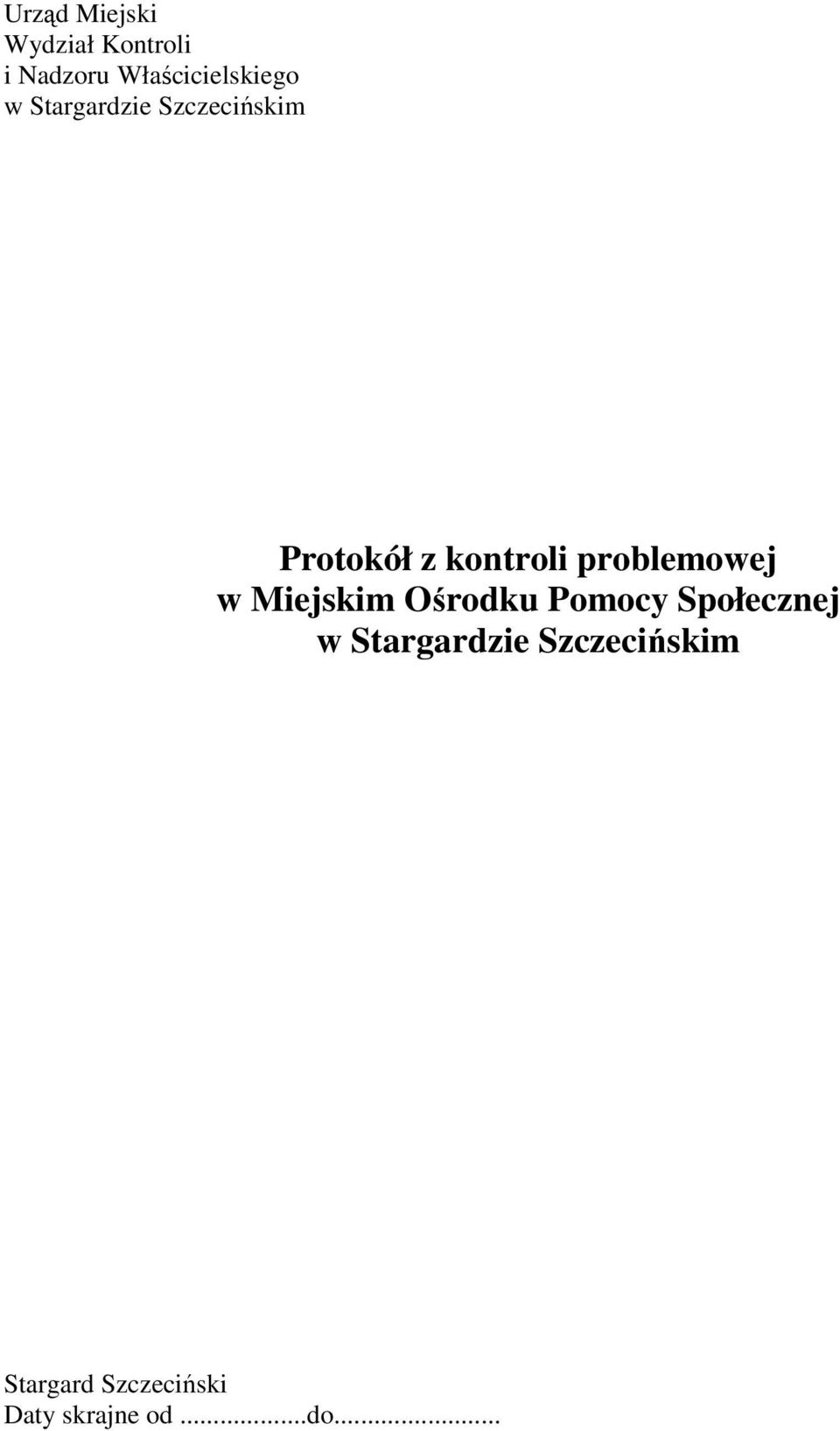 kontroli problemowej w Miejskim Ośrodku Pomocy