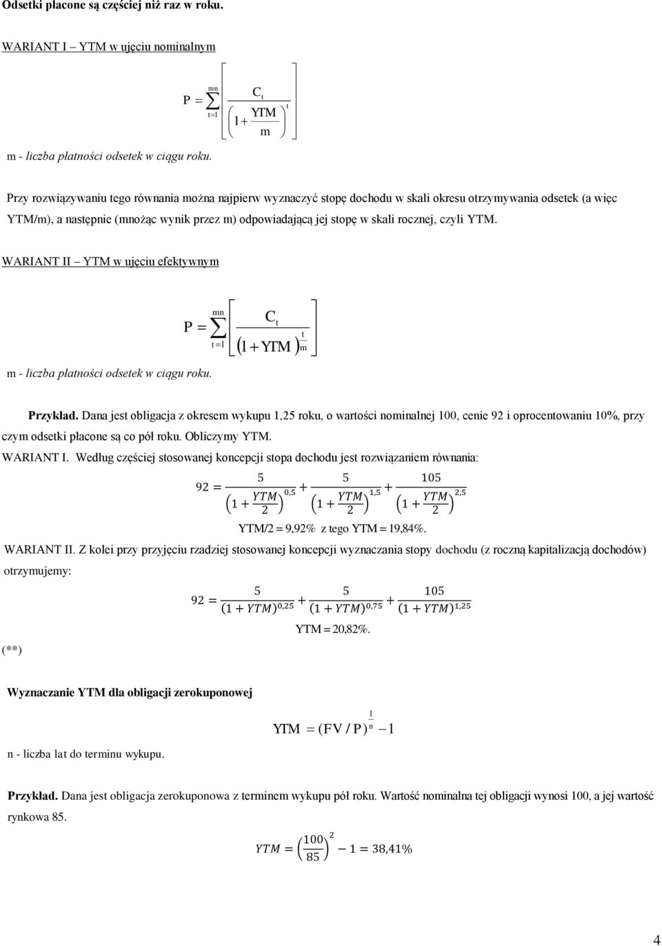 WARIANT II w ujęciu efekywym m - liczba płaości odseek w ciągu roku. m m rzykład.