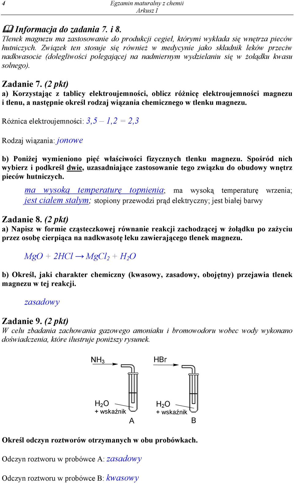 (2 pkt) a) Korzystając z tablicy elektroujemności, oblicz różnicę elektroujemności magnezu i tlenu, a następnie określ rodzaj wiązania chemicznego w tlenku magnezu.