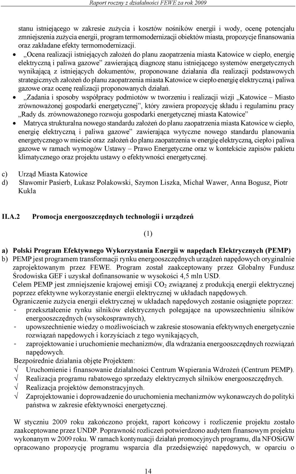 Ocena realizacji istniejących założeń do planu zaopatrzenia miasta Katowice w ciepło, energię elektryczną i paliwa gazowe zawierającą diagnozę stanu istniejącego systemów energetycznych wynikającą z