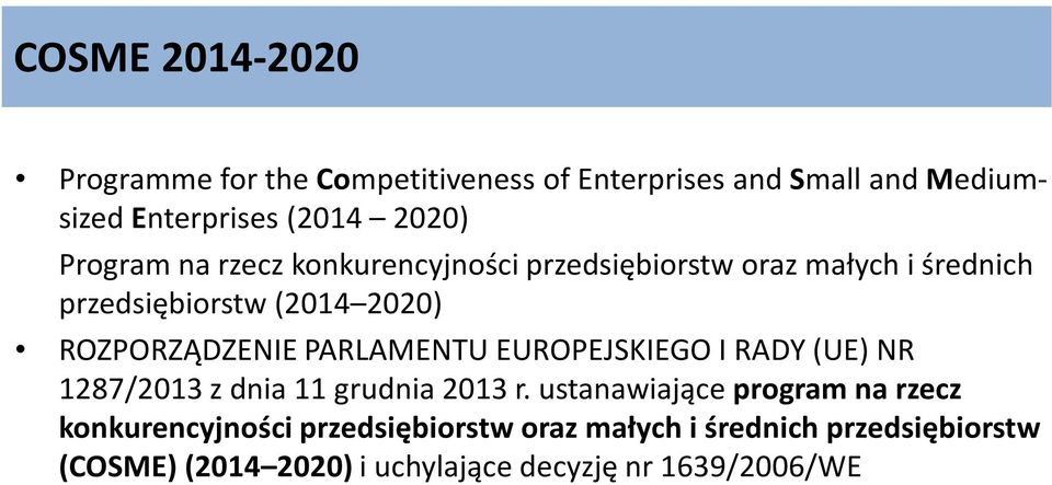 PARLAMENTU EUROPEJSKIEGO I RADY (UE) NR 1287/2013 z dnia 11 grudnia 2013 r.