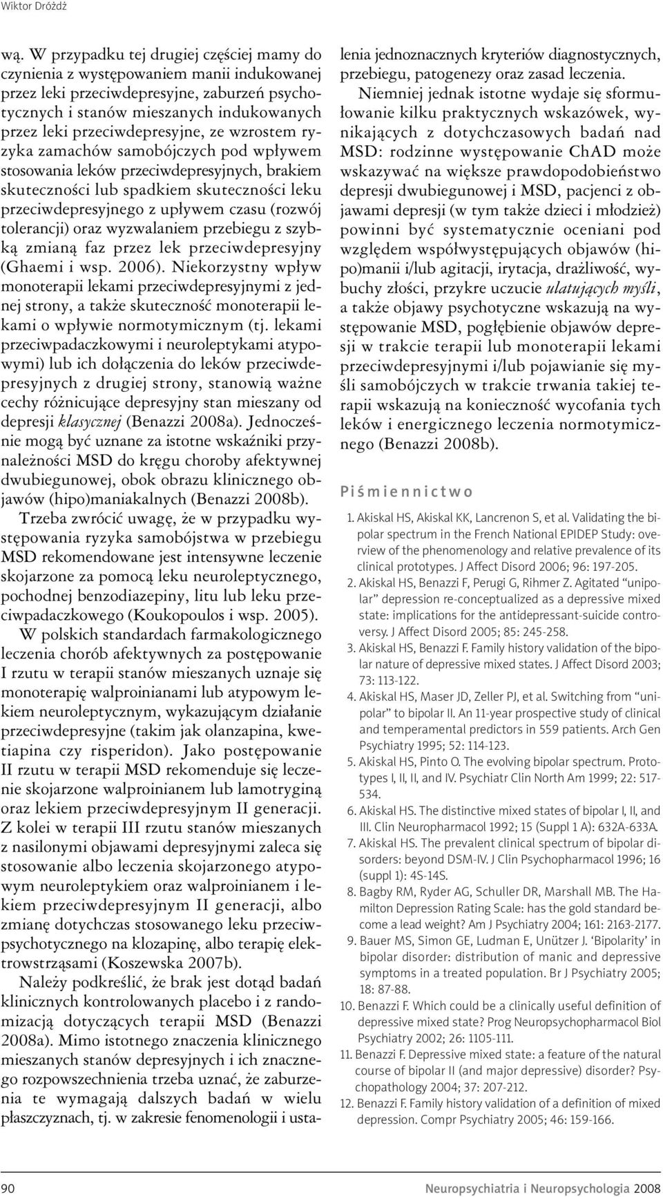 przeciwdepresyjne, ze wzrostem ryzyka zamachów samobójczych pod wpływem stosowania leków przeciwdepresyjnych, brakiem skuteczności lub spadkiem skuteczności leku przeciwdepresyjnego z upływem czasu