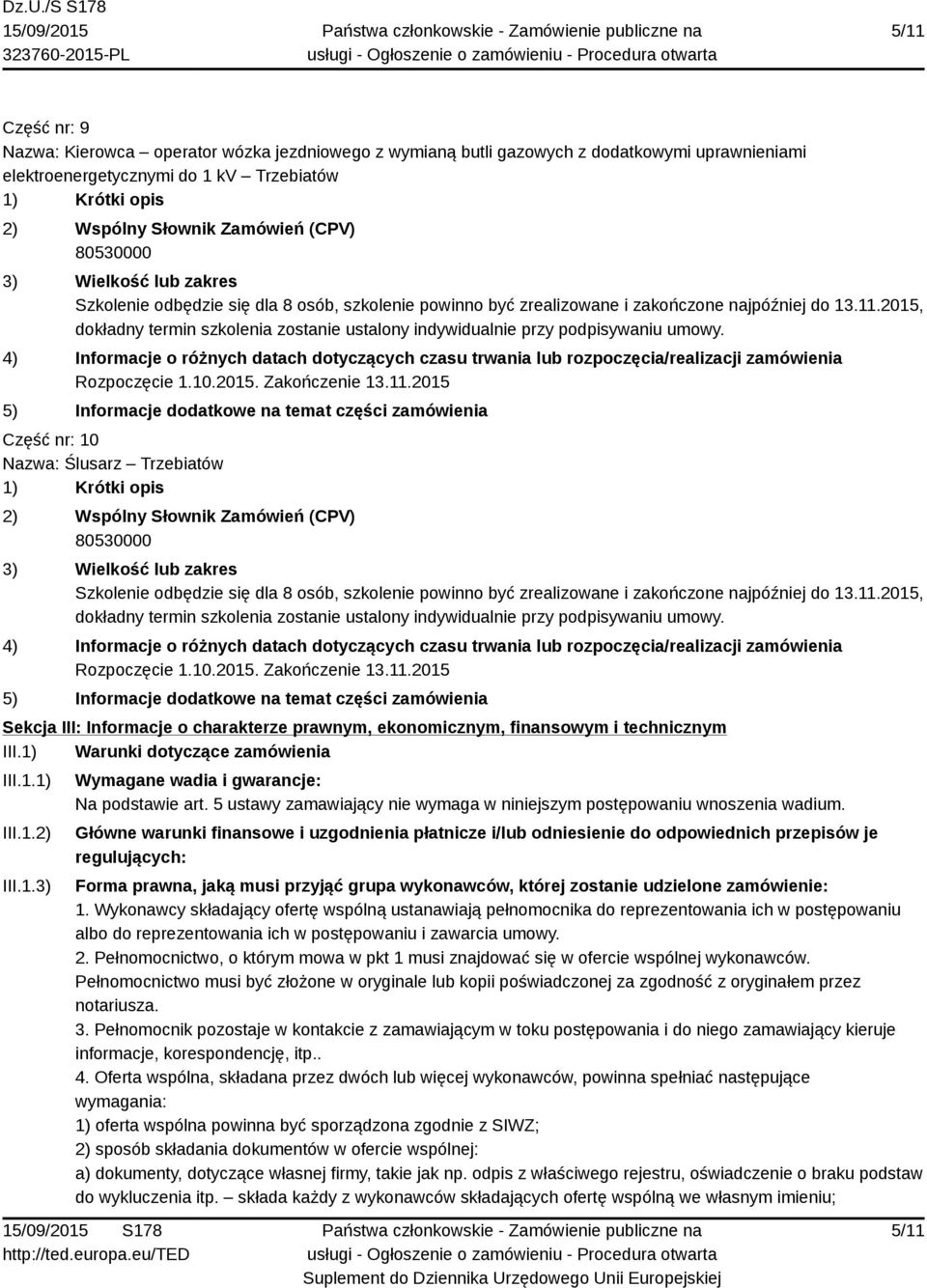 2015, Część nr: 10 Nazwa: Ślusarz Trzebiatów Szkolenie odbędzie się dla 8 osób, szkolenie 2015, Sekcja III: Informacje o charakterze prawnym, ekonomicznym, finansowym i technicznym III.