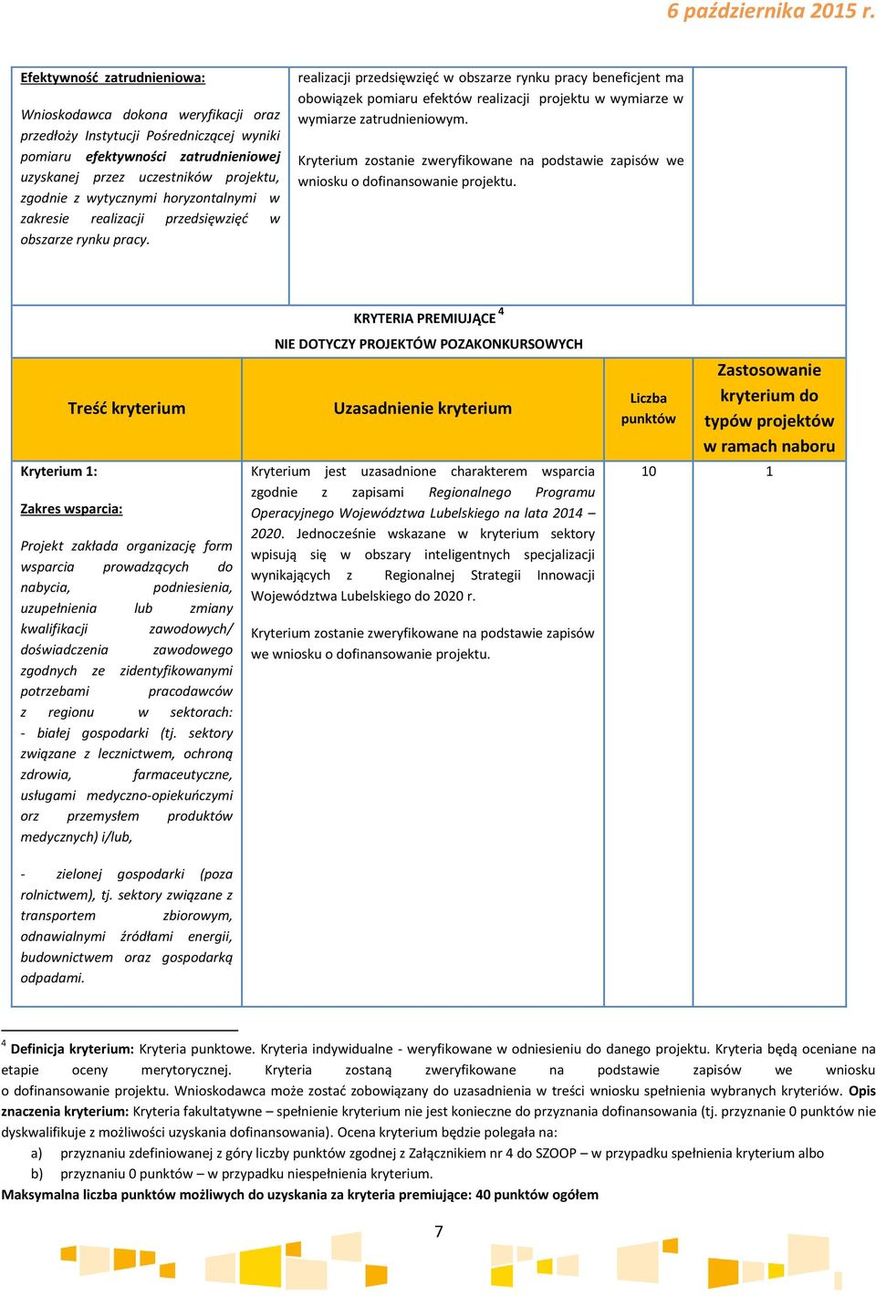 wytycznymi horyzontalnymi w zakresie realizacji przedsięwzięć w obszarze rynku pracy.