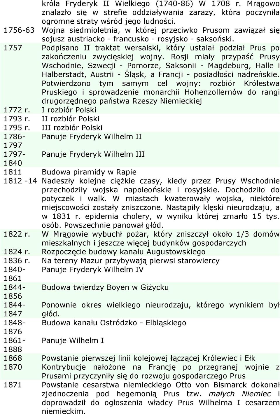 1757 Podpisano II traktat wersalski, który ustalał podział Prus po zakończeniu zwycięskiej wojny.