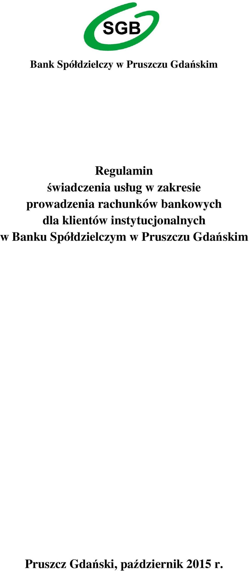 bankowych dla klientów instytucjonalnych w Banku