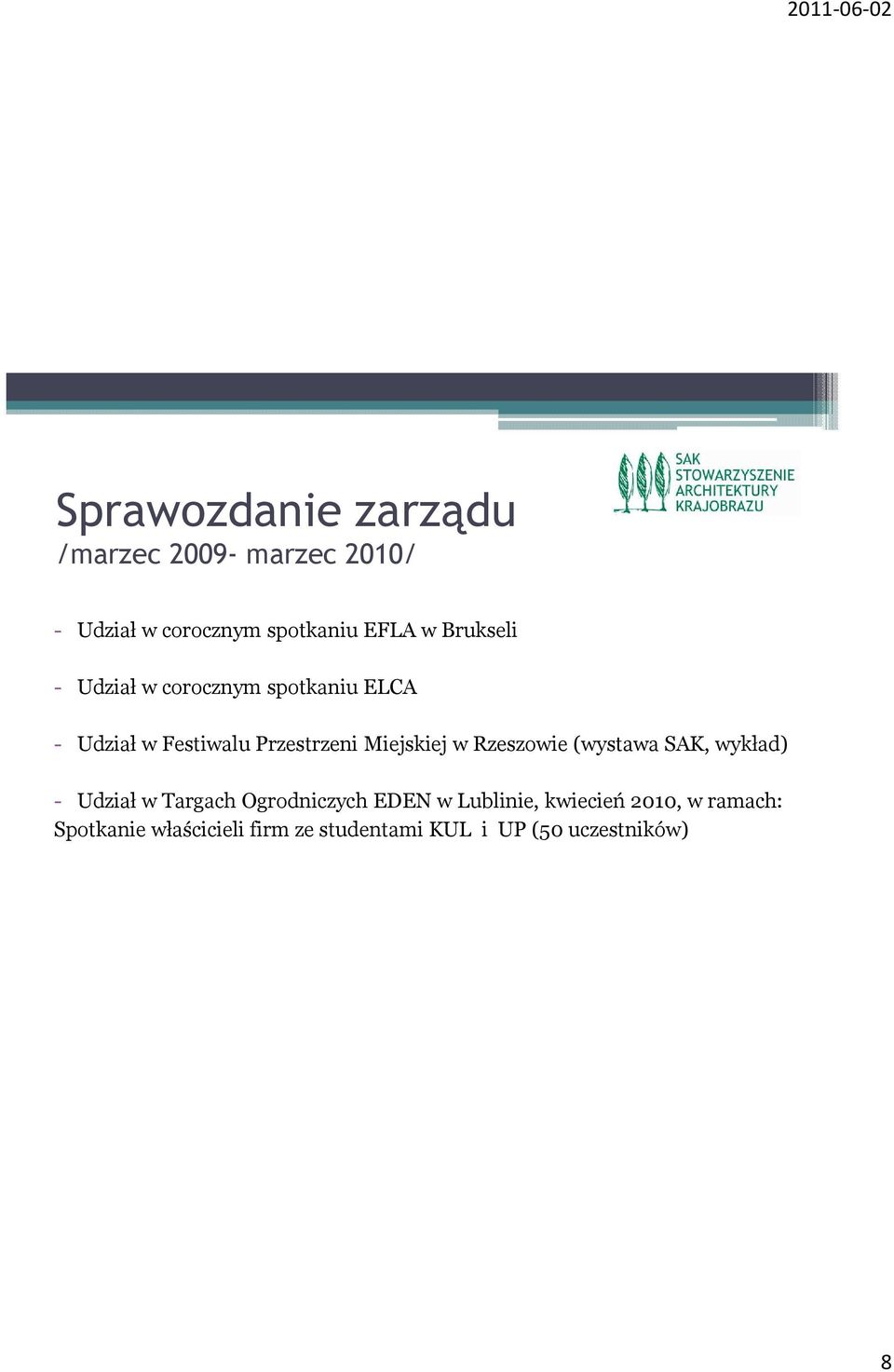 (wystawa SAK, wykład) - Udział w Targach Ogrodniczych EDEN w Lublinie, kwiecień