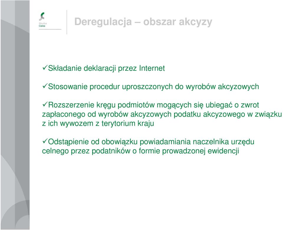 wyrobów akcyzowych podatku akcyzowego w związku z ich wywozem z terytorium kraju Odstąpienie od