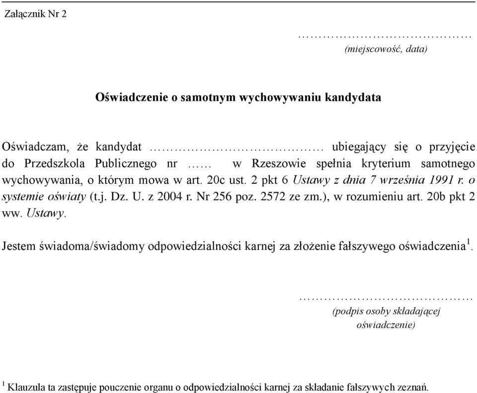 o systemie oświaty (t.j. Dz. U. z 2004 r. Nr 256 poz. 2572 ze zm.), w rozumieniu art. 20b pkt 2 ww. Ustawy.