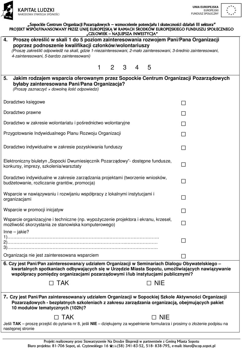 Jakim rodzajem wsparcia oferowanym przez Sopockie Centrum Organizacji Pozarządowych byłaby zainteresowana Pani/Pana Organizacja?