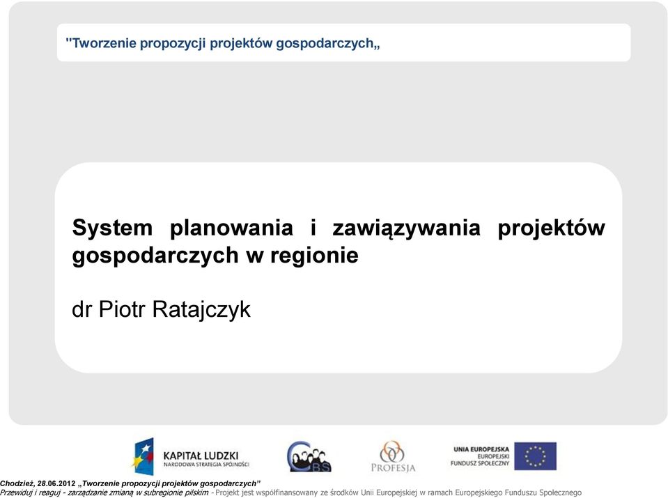 i zawiązywania projektów