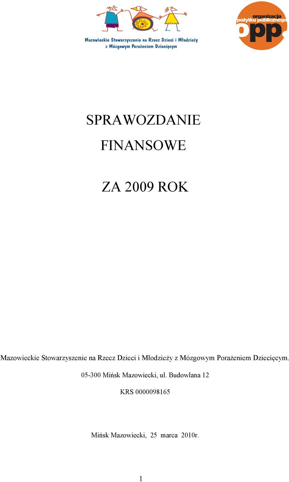 Porażeniem Dziecięcym. 05-300 Mińsk Mazowiecki, ul.