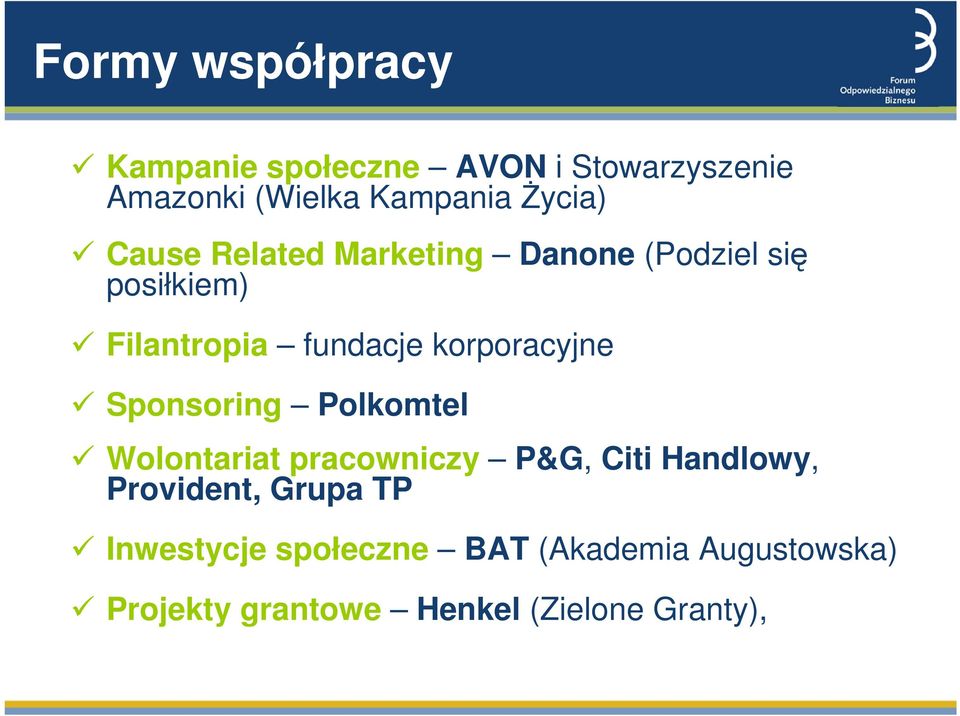 korporacyjne Sponsoring Polkomtel Wolontariat pracowniczy P&G, Citi Handlowy, Provident,