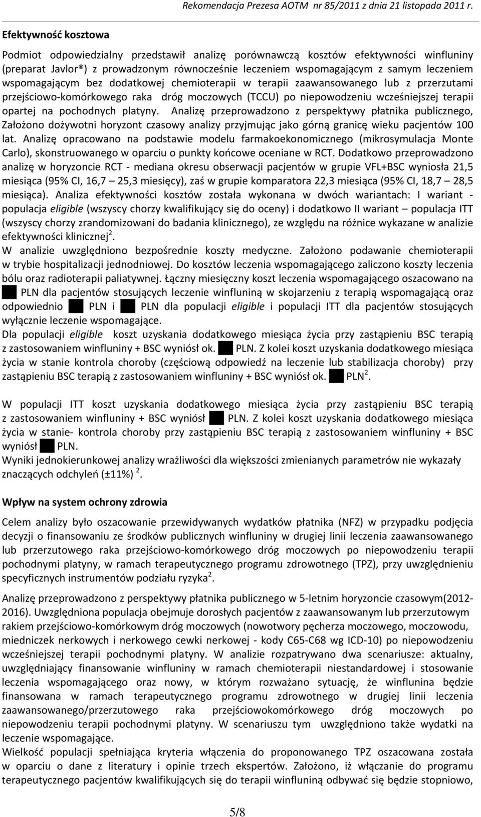 dodatkowej chemioterapii w terapii zaawansowanego lub z przerzutami przejściowo komórkowego raka dróg moczowych (TCCU) po niepowodzeniu wcześniejszej terapii opartej na pochodnych platyny.