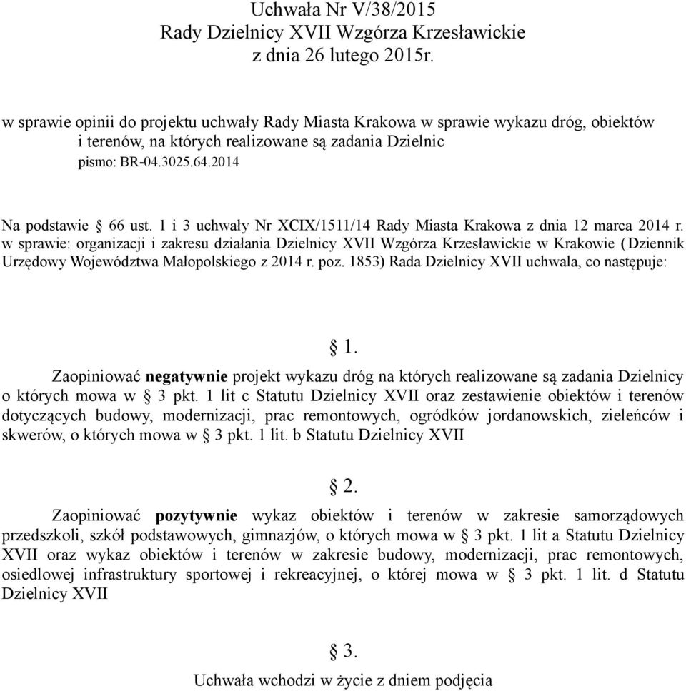 w sprawie: organizacji i zakresu działania Dzielnicy XVII Wzgórza Krzesławickie w Krakowie (Dziennik Urzędowy Województwa Małopolskiego z 2014 r. poz.