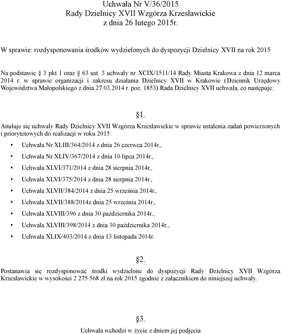 2014 r. poz. 1853) Rada Dzielnicy XVII uchwala, co następuje: 1.