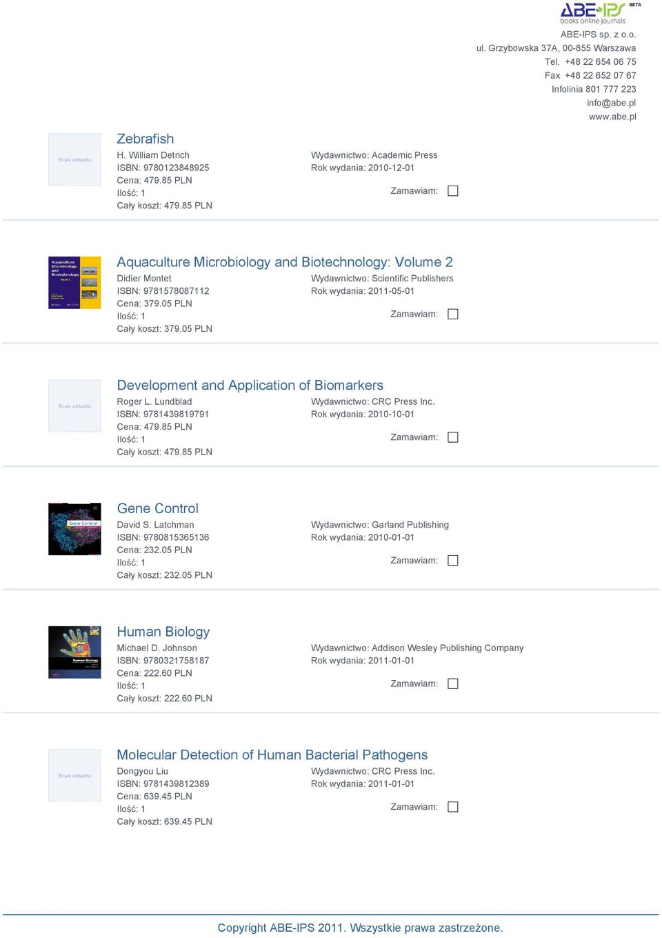 05 PLN Wydawnictwo: Scientific Publishers Rok wydania: 2011-05-01 Development and Application of Biomarkers Roger L. Lundblad ISBN: 9781439819791 Cena: 479.85 PLN Cały koszt: 479.