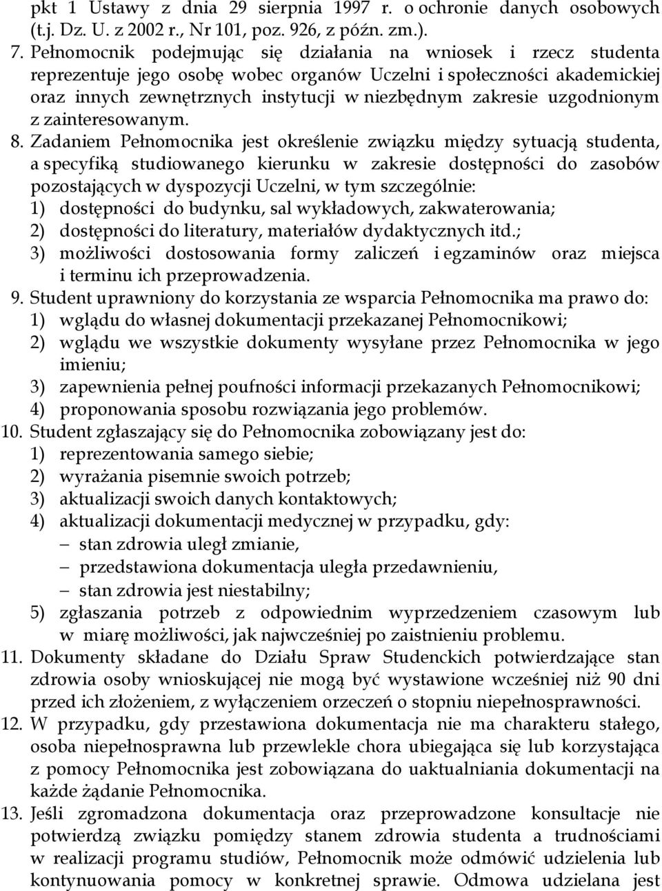 uzgodnionym z zainteresowanym. 8.