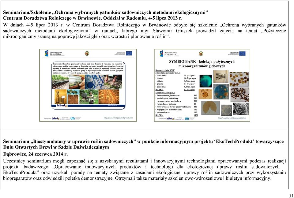 Pożyteczne mikroorganizmy szansą na poprawę jakości gleb oraz wzrostu i plonowania roślin.