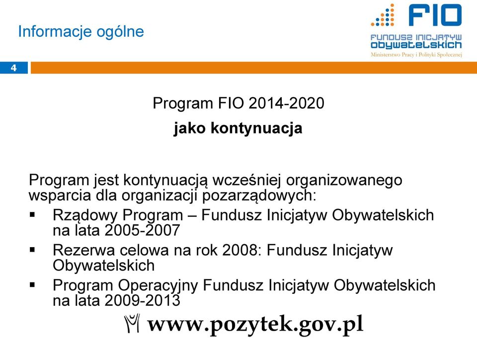 Fundusz Inicjatyw Obywatelskich na lata 2005-2007 Rezerwa celowa na rok 2008: Fundusz