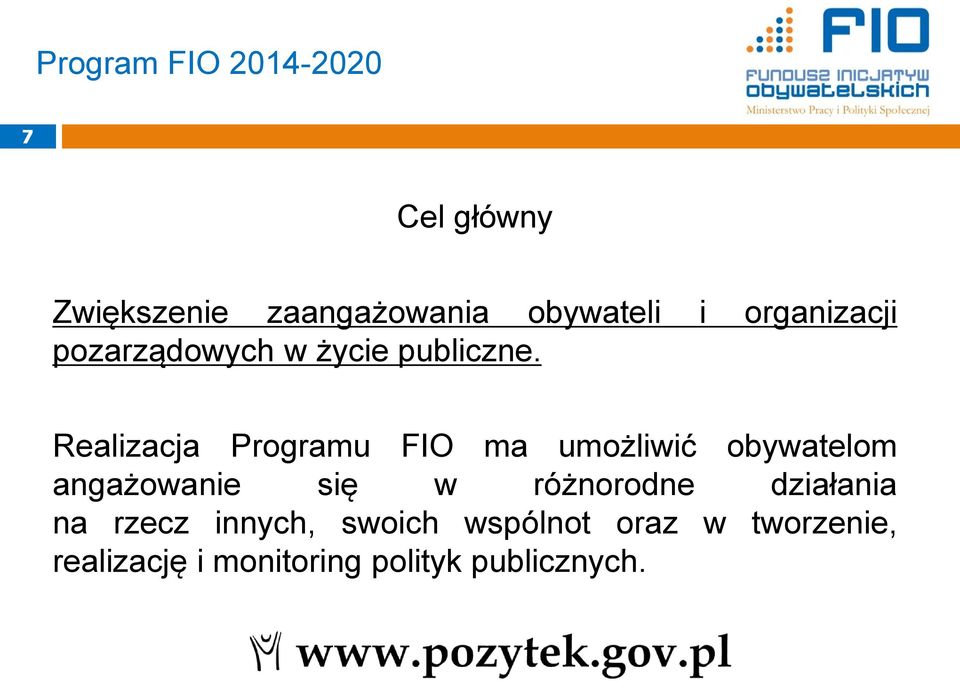 Realizacja Programu FIO ma umożliwić obywatelom angażowanie się w