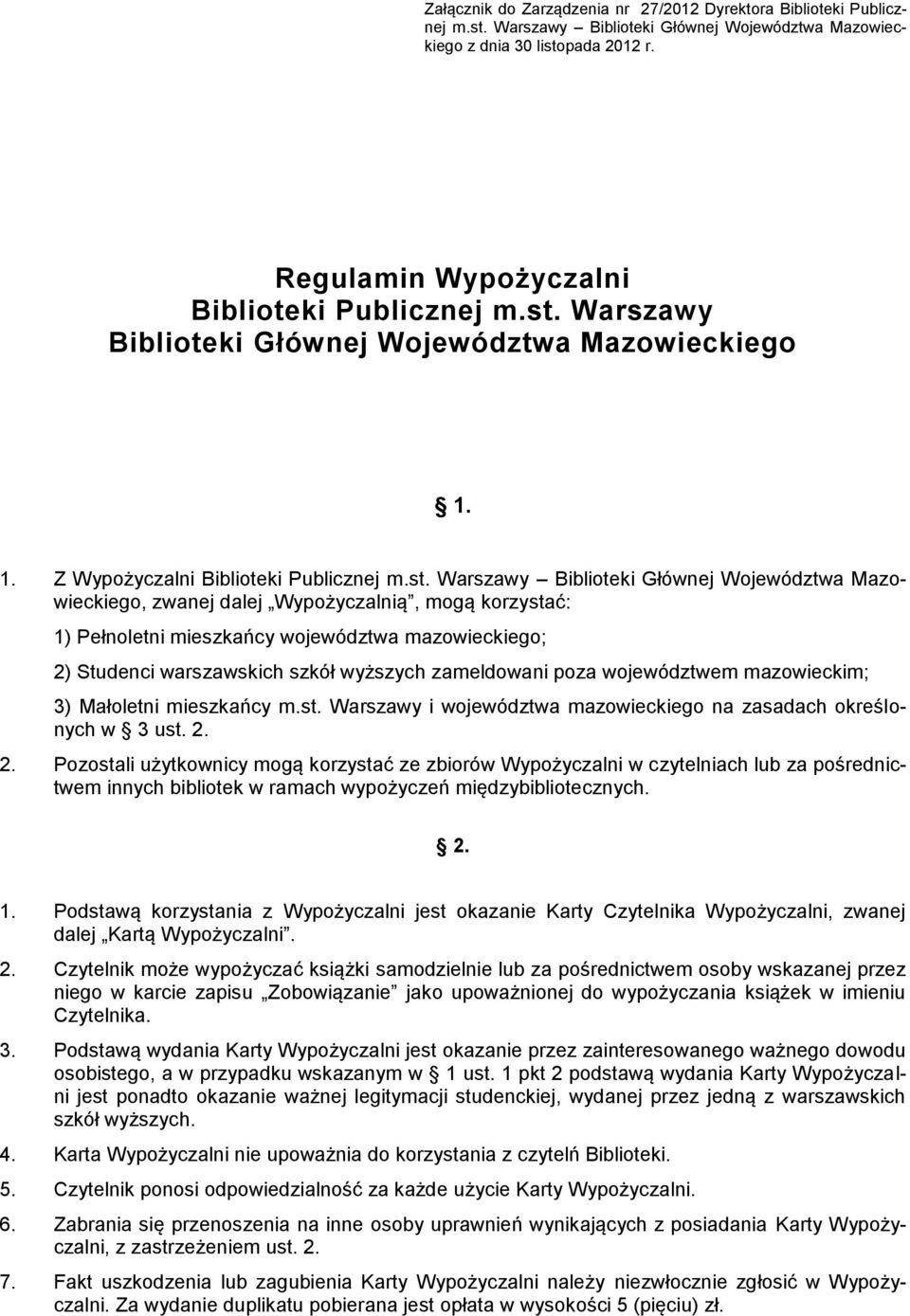 Warszawy Biblioteki Głównej Województwa Mazowieckiego 1. 1. Z Wypożyczalni Biblioteki Publicznej m.st.