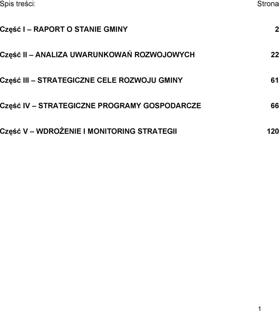 STRATEGICZNE CELE ROZWOJU GMINY 61 Część IV STRATEGICZNE