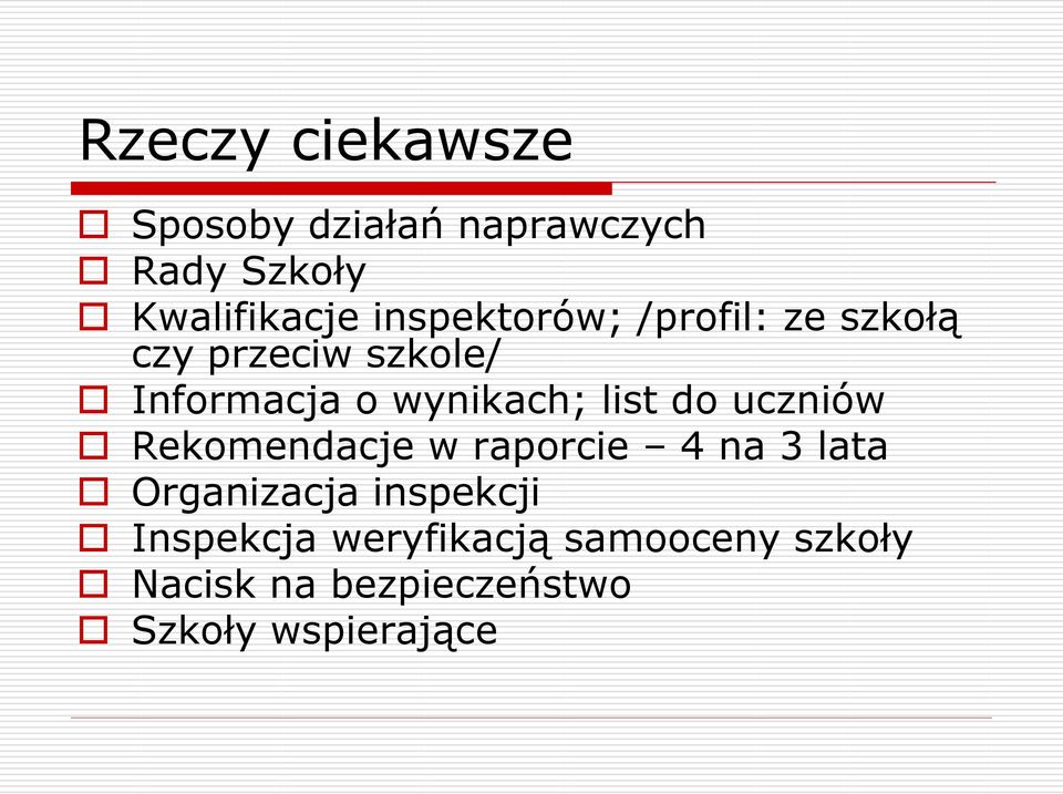 list do uczniów Rekomendacje w raporcie 4 na 3 lata Organizacja inspekcji