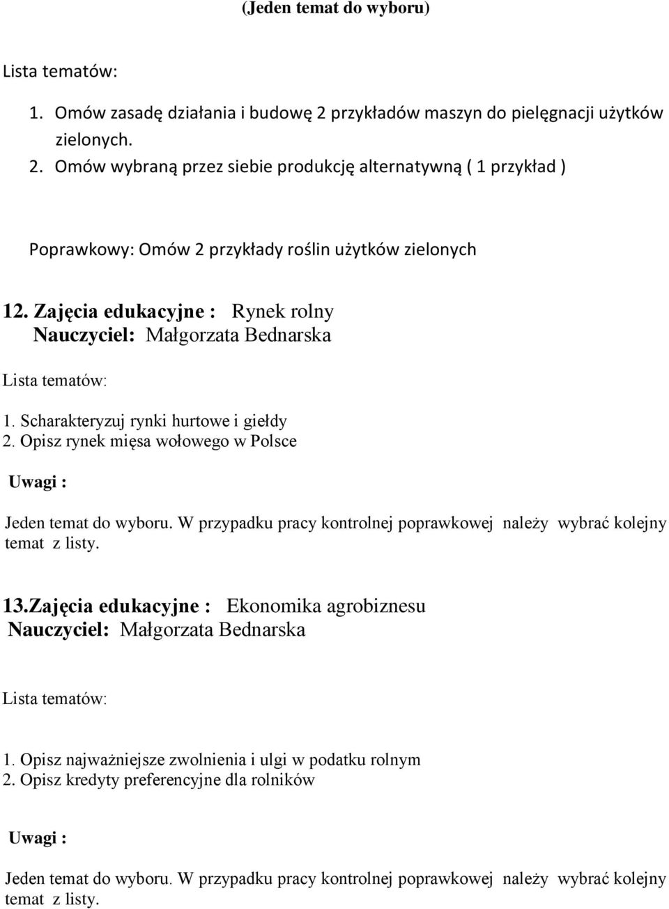 Omów wybraną przez siebie produkcję alternatywną ( 1 przykład ) Poprawkowy: Omów 2 przykłady roślin użytków zielonych 12.