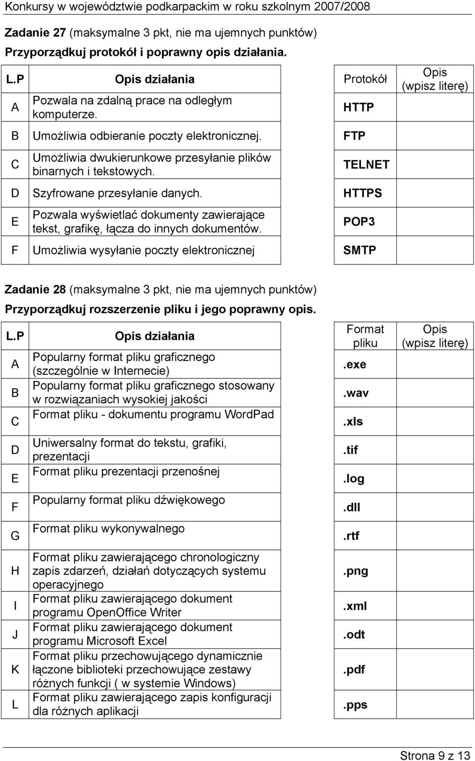 HTTPS E Pozwala wyświetlać dokumenty zawierające tekst, grafikę, łącza do innych dokumentów.