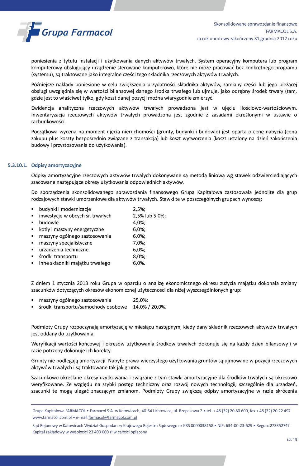 składnika rzeczowych aktywów trwałych.