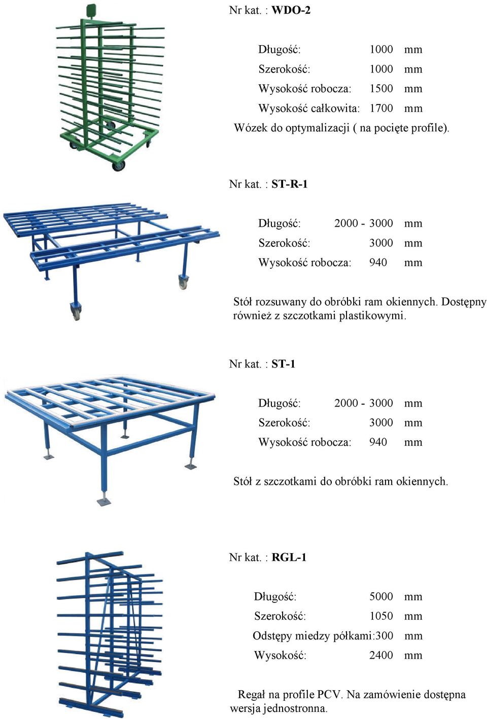 Dostępny również z szczotkami plastikowymi. Nr kat.