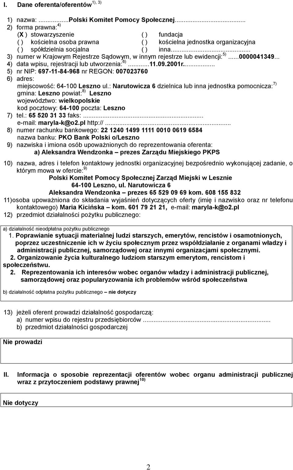 .. 3) numer w Krajowym Rejestrze Sądowym, w innym rejestrze lub ewidencji: 5)...0000041349... 4) data wpisu, rejestracji lub utworzenia: 6)...11.09.2001r.