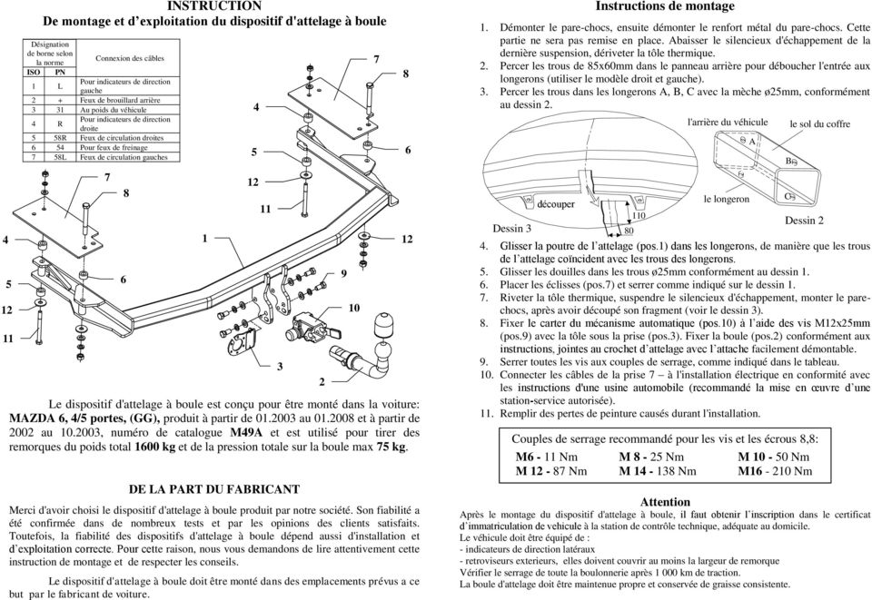 boule est conçu pour être monté dans la voiture: MAZDA, / portes, (GG), produit à partir de 01.2003 au 01.200 et à partir de 2002 au 10.