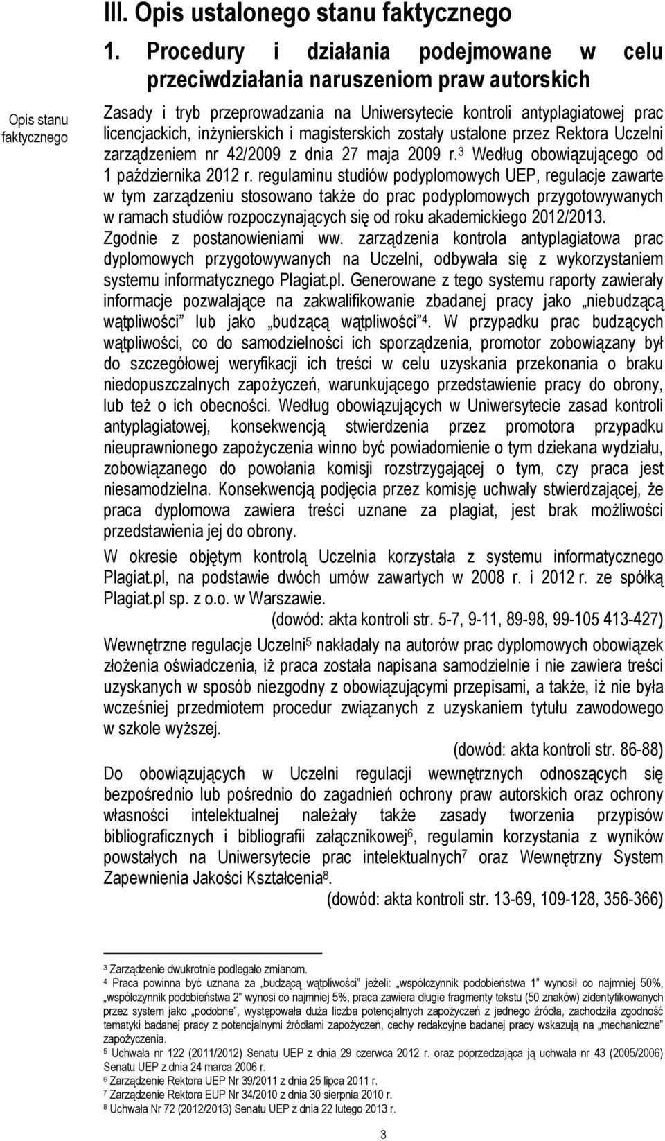 magisterskich zostały ustalone przez Rektora Uczelni zarządzeniem nr 42/2009 z dnia 27 maja 2009 r. 3 Według obowiązującego od 1 października 2012 r.