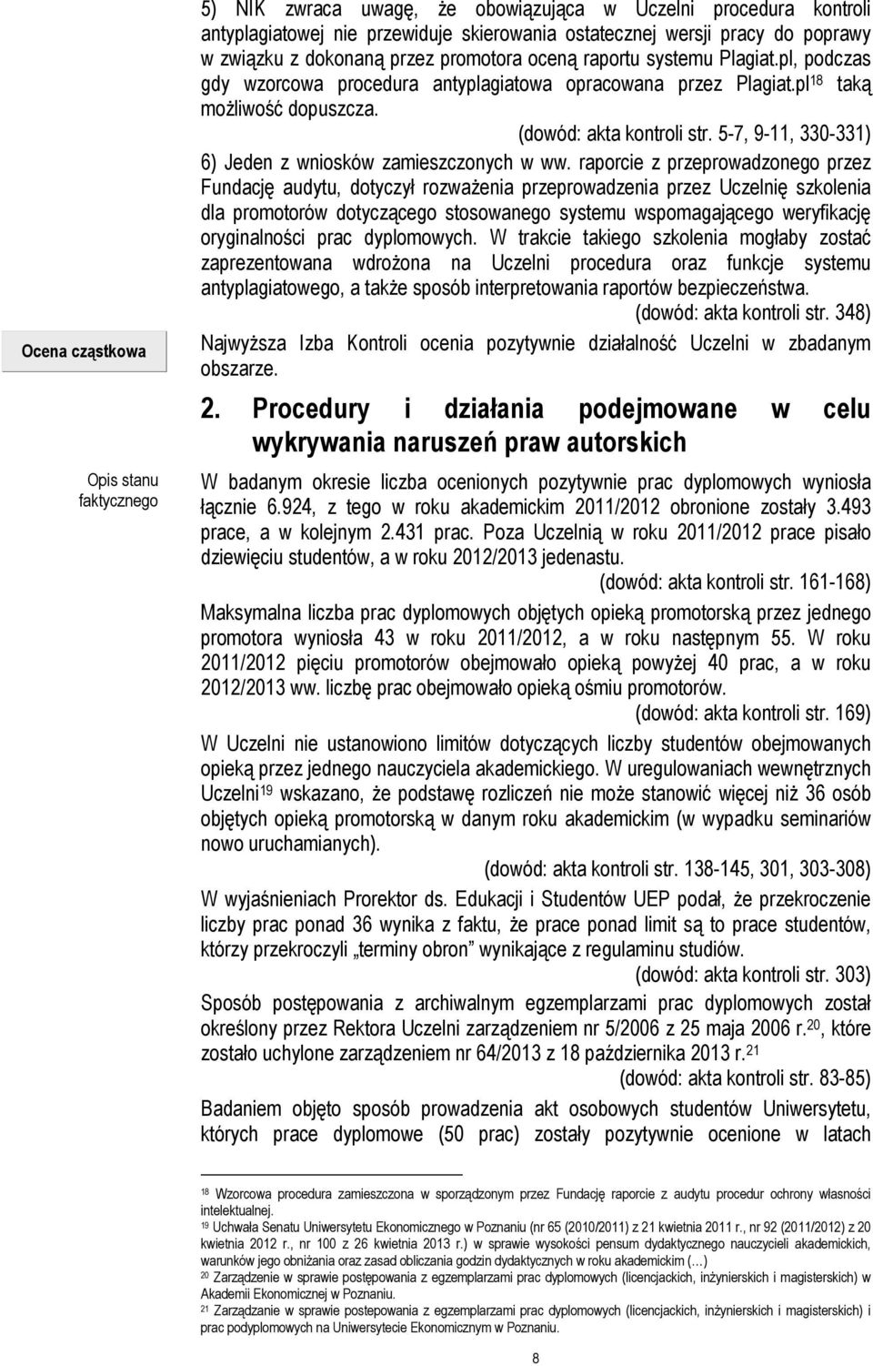 5-7, 9-11, 330-331) 6) Jeden z wniosków zamieszczonych w ww.