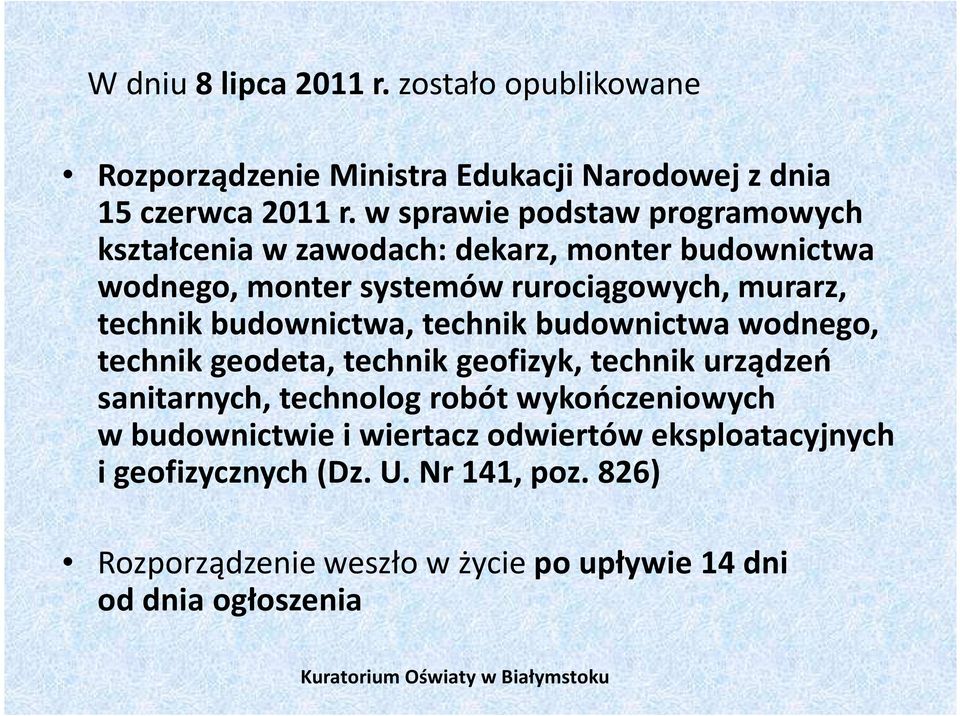 budownictwa, technik budownictwa wodnego, technik geodeta, technik geofizyk, technik urządzeń sanitarnych, technolog robót