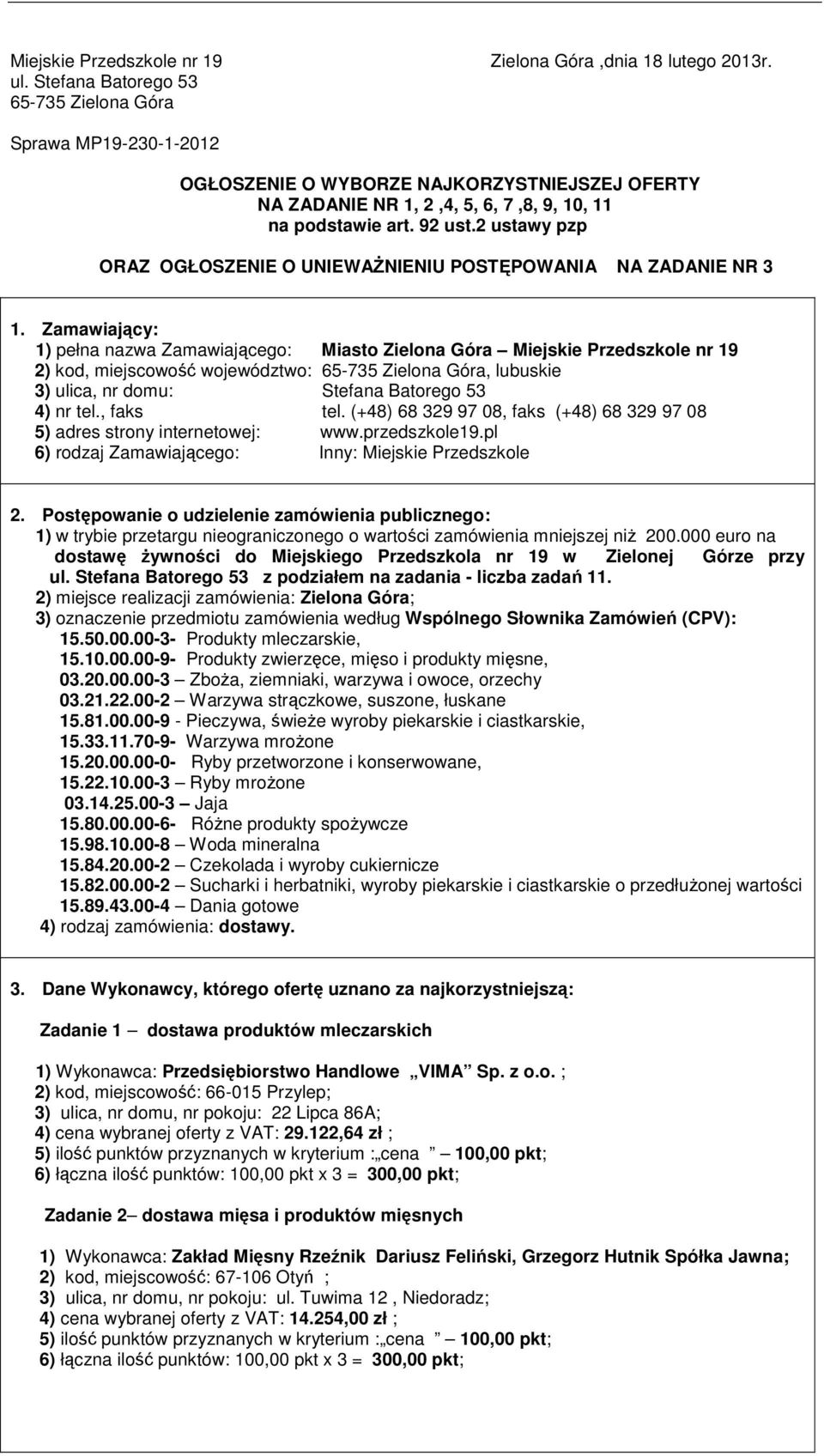 2 ustawy pzp ORAZ OGŁOSZENIE O UNIEWAŻNIENIU POSTĘPOWANIA NA ZADANIE NR 3 1.