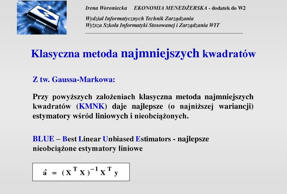 kwadratów (KMNK) daje ajlepze (o ajiżzej wariacji) etymatory wśród