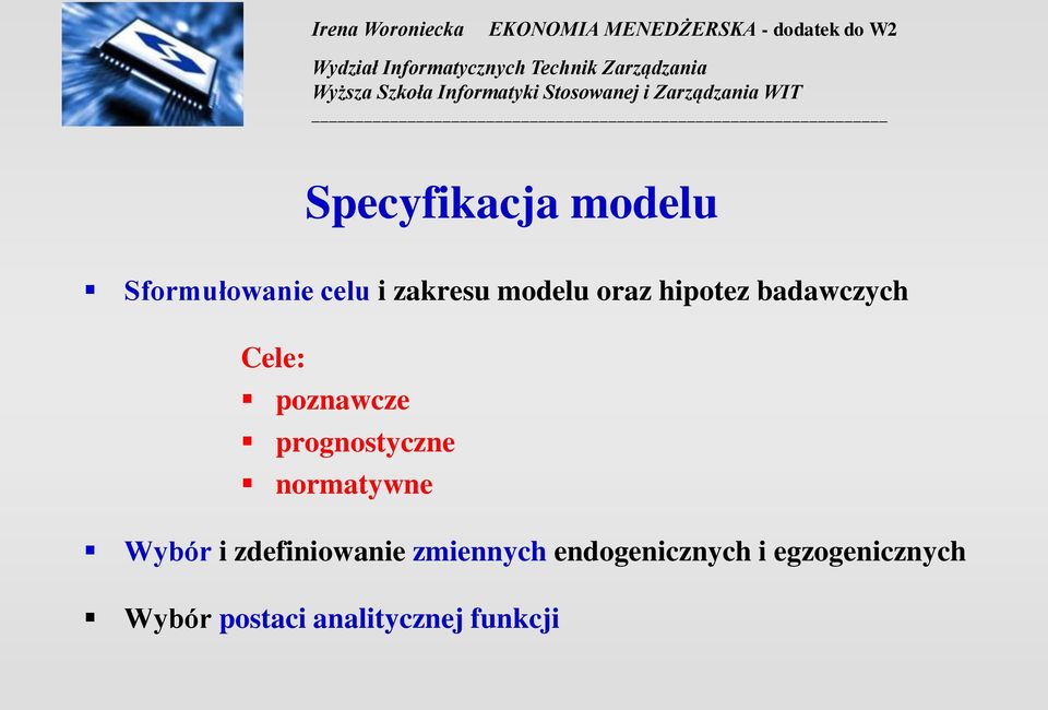 progotycze ormatywe Wybór i zdefiiowaie zmieych