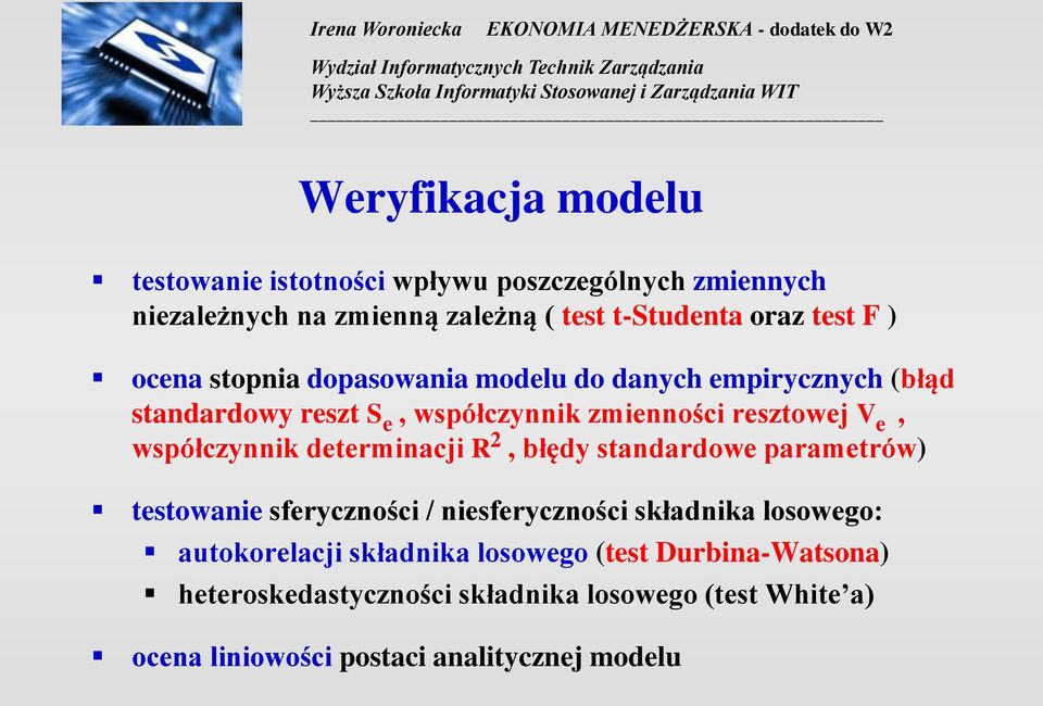 wpółczyik determiacji R, błędy tadardowe parametrów) tetowaie feryczości / ieferyczości kładika loowego: