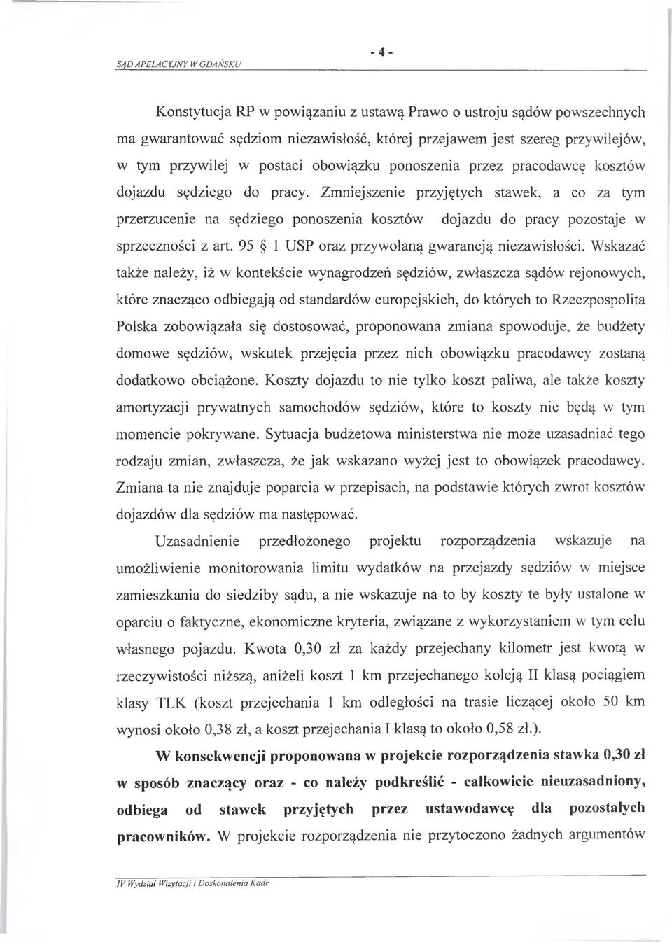 95 1 USP oraz przywołaną gwarancją niezawisłości.