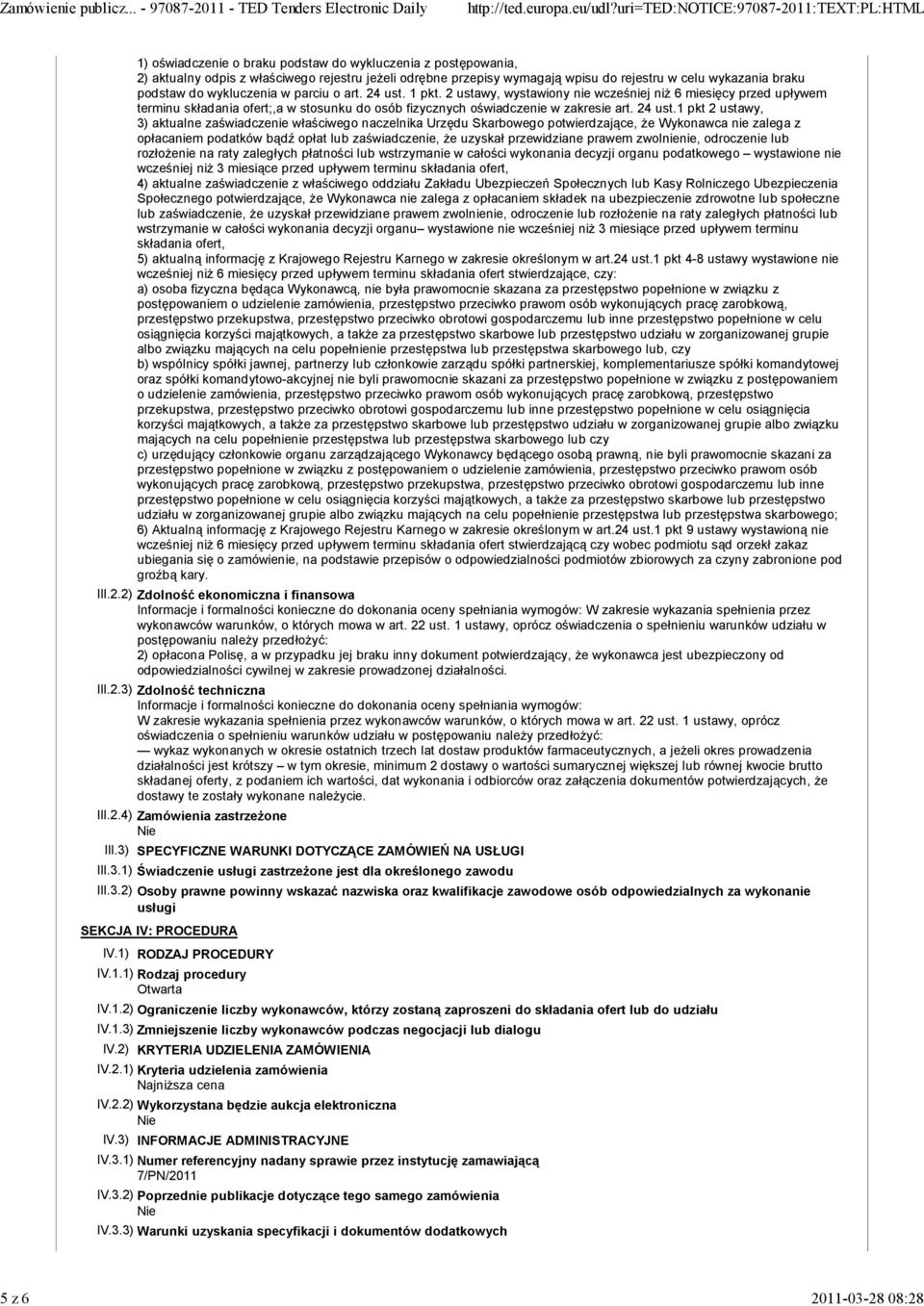 2 ustawy, wystawiony nie wcześniej niż 6 miesięcy przed upływem terminu składania ofert;,a w stosunku do osób fizycznych oświadczenie w zakresie art. 24 ust.