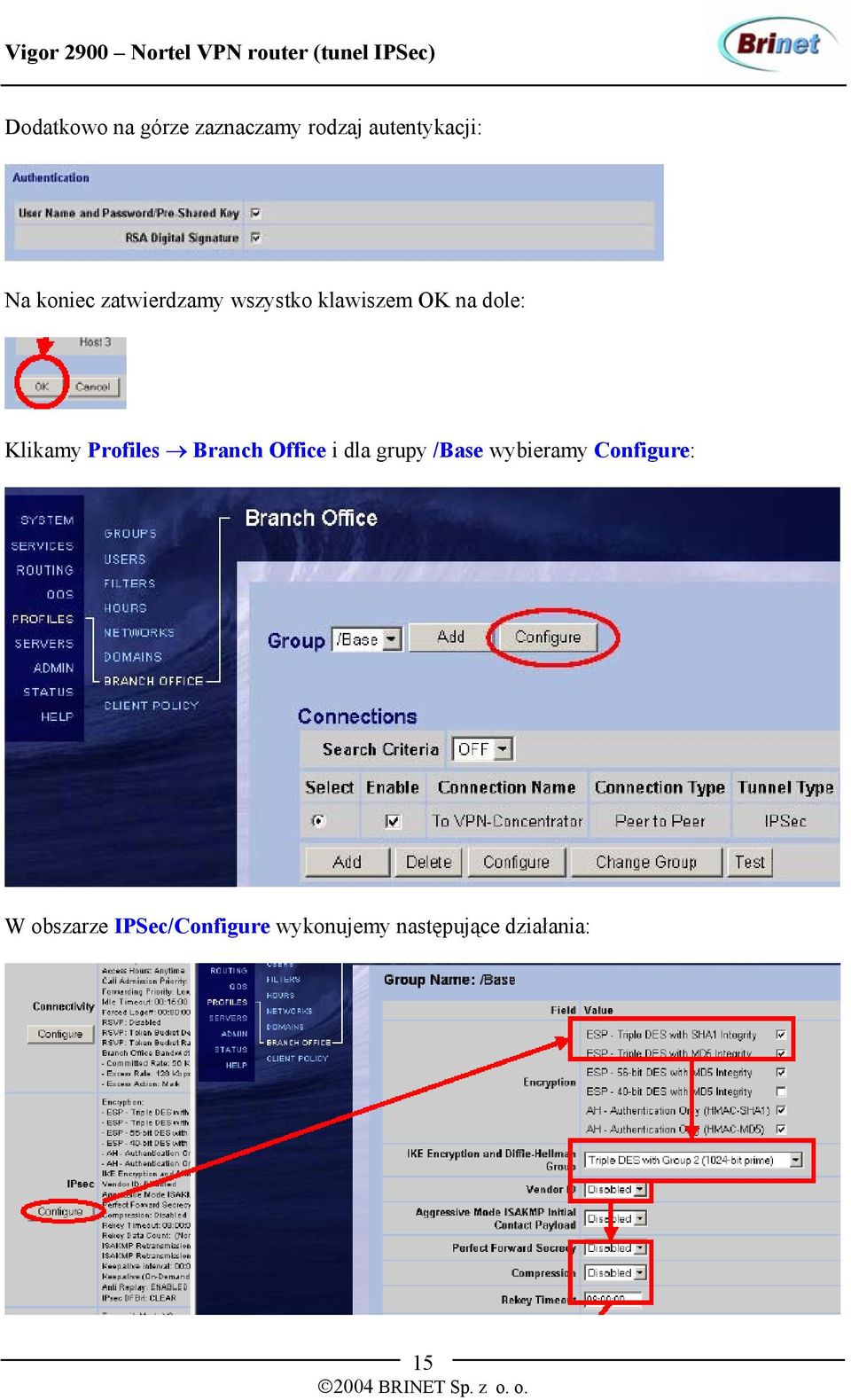 Profiles Branch Office i dla grupy /Base wybieramy